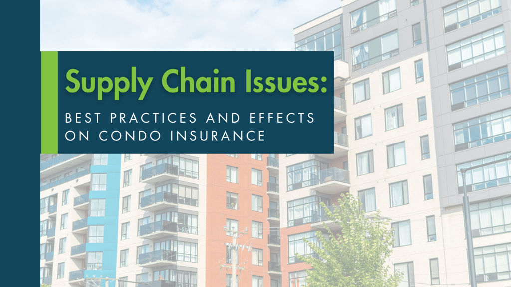 Supply Chain Issues and Condo Insurance